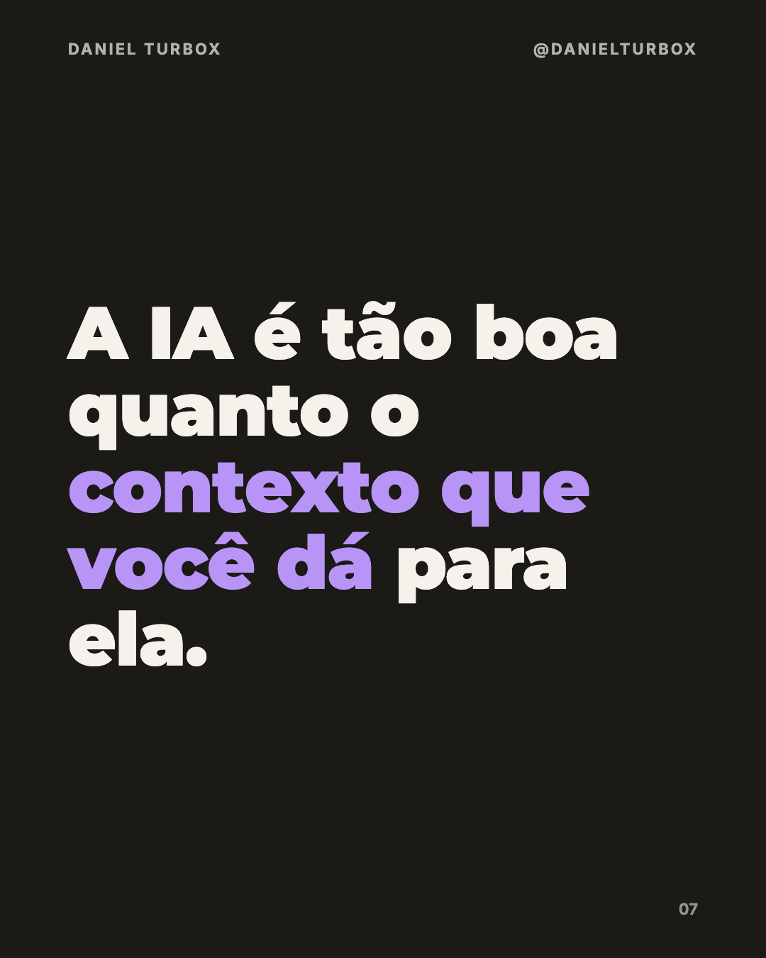 Frase do carrossel: a IA é tão boa quanto o contexto que você dá para ela