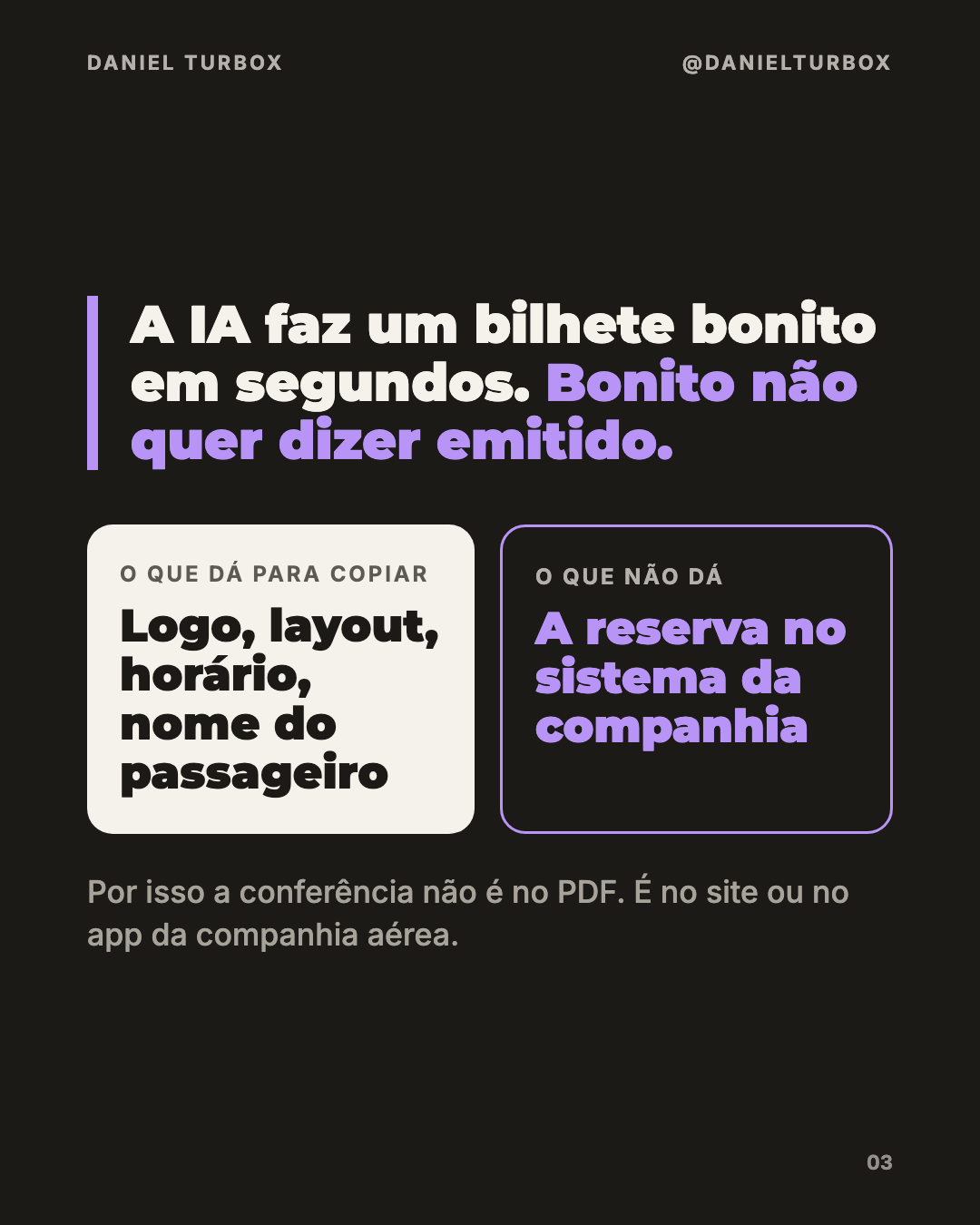 Slide do carrossel: o que dá para copiar num bilhete falso e o que não dá, a reserva no sistema da companhia