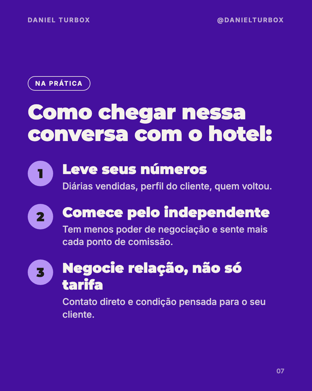 Slide com três passos para a agência conversar com o hotel: levar os próprios números, começar pelo hotel independente e negociar relação, não só tarifa