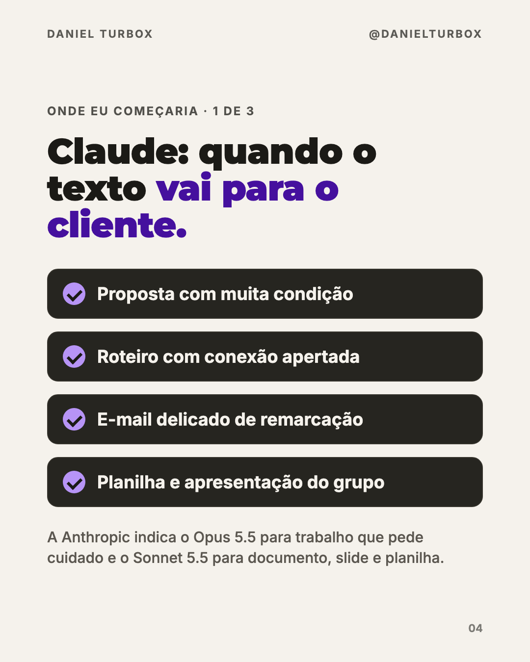 Slide do carrossel de Daniel Turbox: Claude quando o texto vai para o cliente, com proposta, roteiro, remarcação, planilha e apresentação