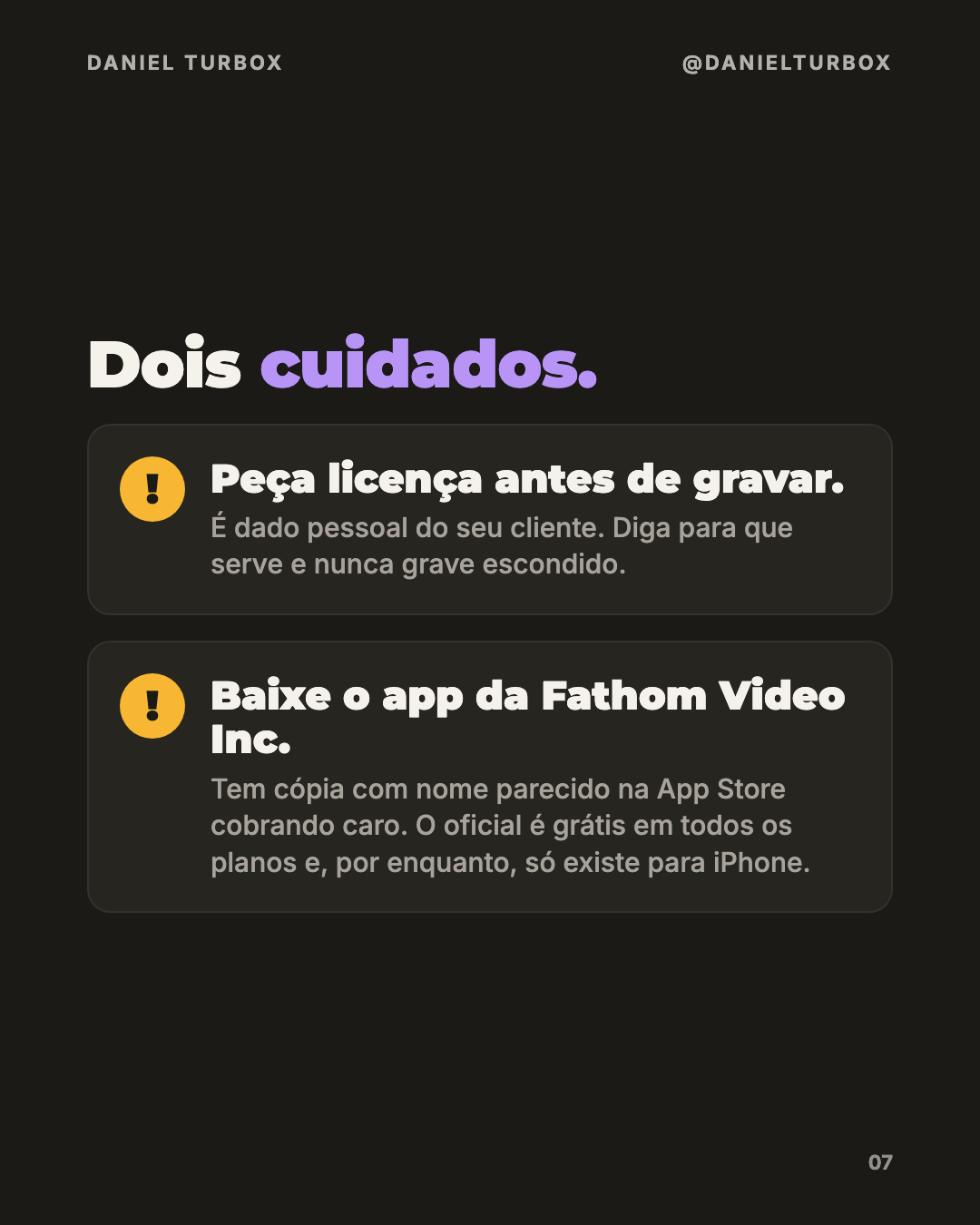 Slide do carrossel: dois cuidados, peça licença antes de gravar e baixe o app da Fathom Video Inc.